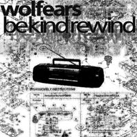 wolfears - BE KIND REWIND