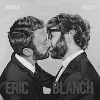 Arnau Griso - Eric Blanch - Temas Descartados