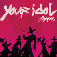 Saja Boys - Your Idol (from the Netflix film KPop Demon Hunters)