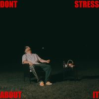 Kairee Doty - DONT STRESS ABOUT IT