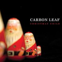 Carbon Leaf - Christmas Child