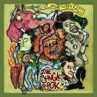 Cut Your Nipple - The Jungle Book