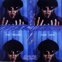 Tom Verlaine - Flash Light