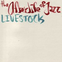 Livestock - The Afterlife of Jazz