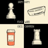 HappyHappy - Psych Ward Chess Champion