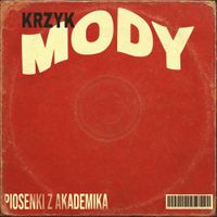 Krzyk Mody - Piosenki z akademika