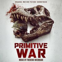 Frederik Wiedmann - Primitive War (Original Motion Picture Soundtrack)