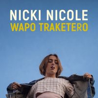 NICKI NICOLE - Wapo Traketero