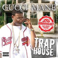 Gucci Mane - Trap House (20th Anniversary Deluxe Edition)