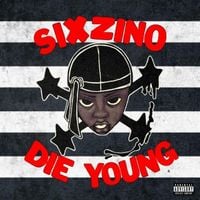 sixzino - Die Young
