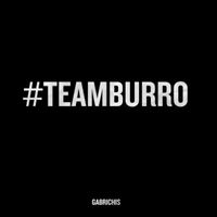 gabrichis - #TEAMBURRO