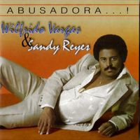 Wilfrido Vargas - Abusadora...!