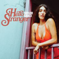 Taylor Grace - Hello Stranger