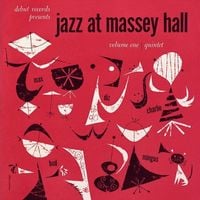 The Quintet - Jazz at Massey Hall: Volume One