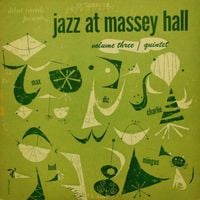 The Quintet - Jazz at Massey Hall: Volume Three