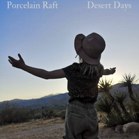 Porcelain Raft - Desert Days