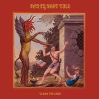 Forty Feet Tall - Clean The Cage