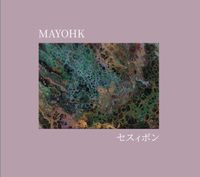 MAYOHK - セスィボン (C&rsquo;est si bon)