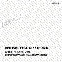 Ken Ishii - After The Rainstorm (Hideo Kobayashi Remix Remastered)