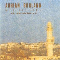 Adrian Borland And The Citizens - Alexandria