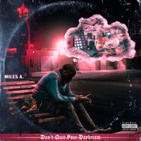 Miles A. - Don't Quit Your Daydream