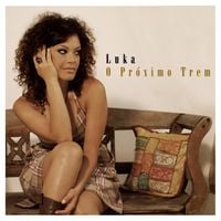 Luka - O Pr&oacute;ximo Trem