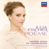 Julia Fischer, Orchestre Philharmonique De Monte-Carlo & Yakov Kreizberg - Poème