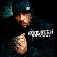 Kool Shen - Dernier Round
