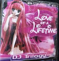 DJ Trilogy - Love of A Lifetime 2
