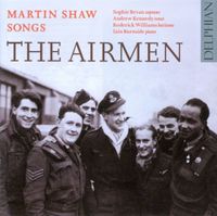 Iain Burnside - Martin Shaw: Songs - The Airmen