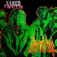 Naked Truth - Green With Rage!