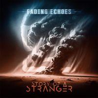 Story of A Stranger - Fading Echoes