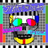 Spare The Dead - Lorem Ipsum