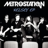 Metro Station - Kelsey EP