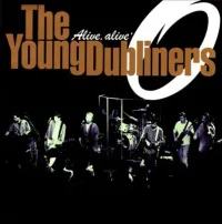 Young Dubliners - Alive, Alive 'O