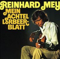 Reinhard Mey - Mein Achtel Lorbeetblatt