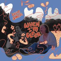 Chloe Ament - When I'm Older