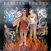 Passion Fodder - What Fresh Hell Is This?