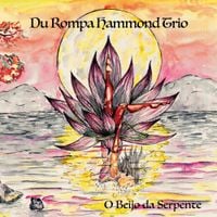 Du Rompa Hammond Trio - O Beijo Da Serpente
