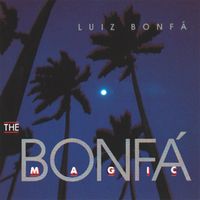 Luiz Bonf&aacute; - The Bonfa Magic