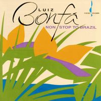 Luiz Bonf&aacute; - Non-Stop To Brazil