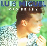 Luis Miguel - Oro De Ley