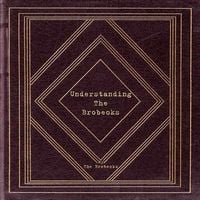 The Brobecks - Understanding The Brobecks