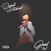 Deante' Hitchcock - GOOD: Live