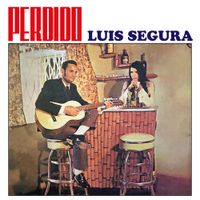 Luis Segura - Perdido