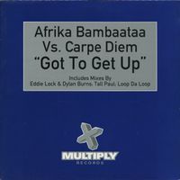 Afrika Bambaataa - Got To Get Up