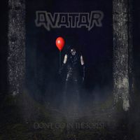 Avatar - Don&rsquo;t Go In The Forest