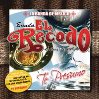 Banda El Recodo De Cruz Lizarraga - Te Presumo