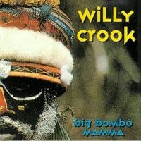 Willy Crook - Big Bombo Momma