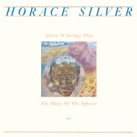 Horace Silver - Silver 'N Strings Play The Music of The Spheres